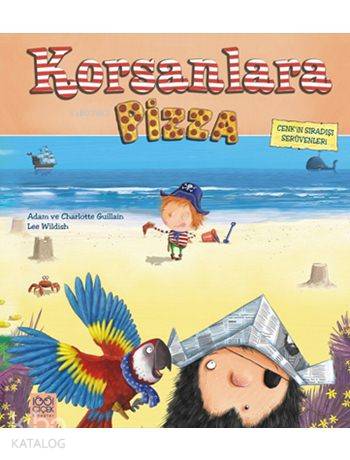 Korsanlara Pizza; Cenk'in Sıradışı Serüvenleri - Kitapiks.com