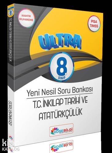 Köşebilgi Yayınları 8. Sınıf T.C. İnkılap Tarihi ve Atatürkçülük Ultra Yeni Nesil Soru Bankası Köşebilgi 