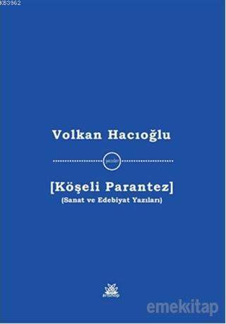 Köşeli Parantez; Sanat ve Edebiyat Yazıları