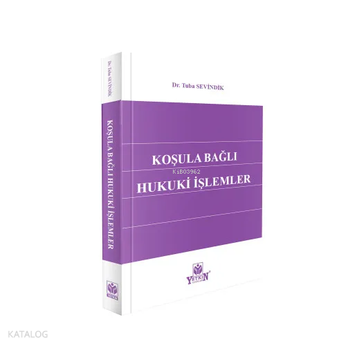 Koşula Bağlı Hukuki İşlemler