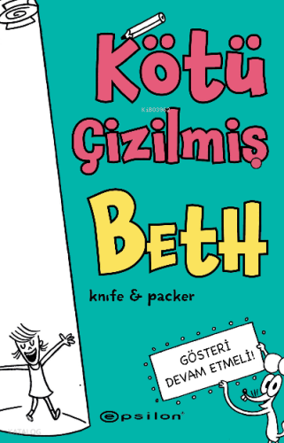 Kötü Çizilmiş Beth 2 ;Gösteri Devam Etmeli