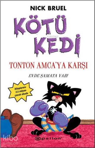 Kötü Kedi Tonton Amca'ya Karşı; Evde Şamata Var!