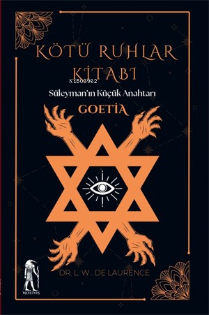 Kötü Ruhlar Kitabı - Süleyman’ın Küçük Anahtarı Goetia