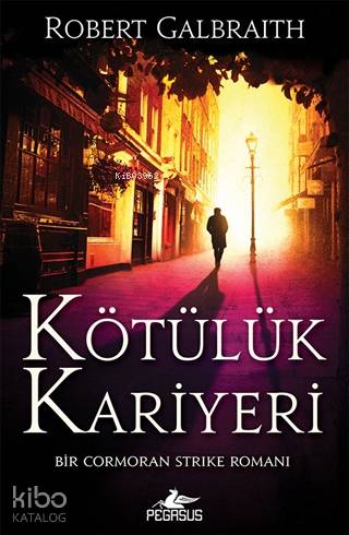 Kötülük Kariyeri - Cormoran Strike 3; Bir Cormoran Strike Romanı