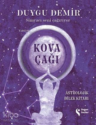 Kova Çağı - Astrolojik Dilek Kitabı; Simyacı Seni Çağırıyor