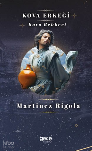 Kova Erkeği;Kova Rehberi