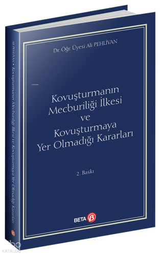 Kovuşturmanın Mecburiliği İlkesi ve Kovuşturmaya Yer Olmadığı Kararları