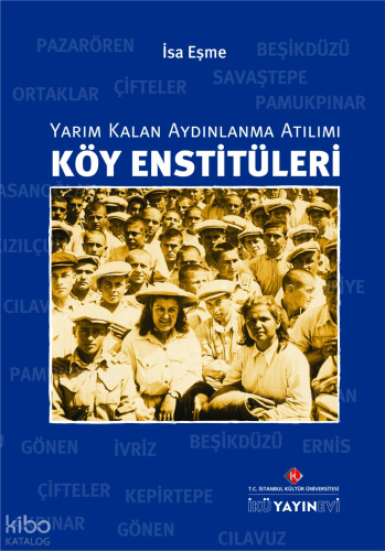 Köy Enstitüleri: Yarım Kalan Aydınlanma Atılımı