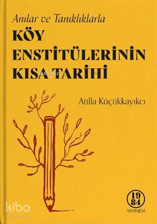 Köy Enstitülerinin Kısa Tarihi
