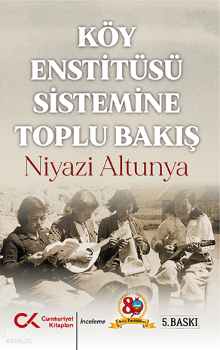 Köy Enstitüsü Sistemine Toplu Bakış