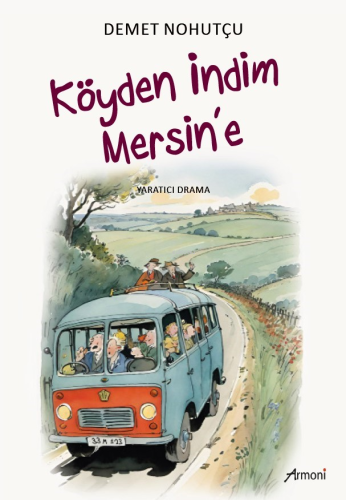 Köyden İndim Mersin'e;Yaratıcı Drama