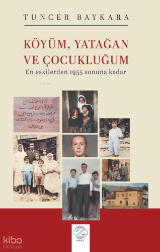 Köyüm, Yatağan ve Çocukluğum;En Eskilerden 1955 Sonuna Kadar