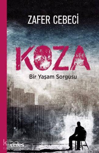 KOZA; Bir Yaşam Sorgusu