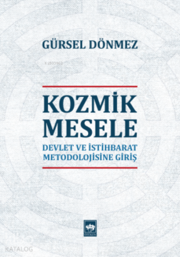 Kozmik Mesele; Devlet Metodolojisine Giriş