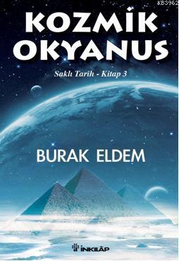 Kozmik Okyanus; Saklı Tarih Kitap 3