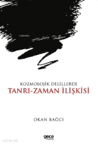 Kozmolojik Delillerde Tanrı- Zaman İlişkisi