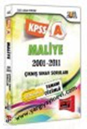 KPSS A Maliye Çıkmış Sınav Soruları Tamamı Çözümlü 2001 - 2011