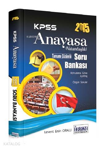 KPSS Anayasa (Vatandaşlık) Soru Bankası; Tamamı Çözümlü, 2015