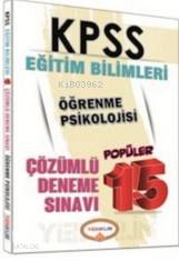 Kpss Eğitim Bilimleri Öğrenme Psikolojisi; 15 Çözümlü Deneme Sınavı