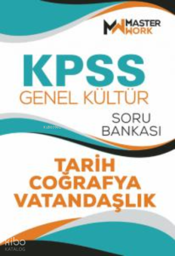 KPSS - Genel Kültür;Tarih-Coğrafya-Vatandaşlık Soru Bankası