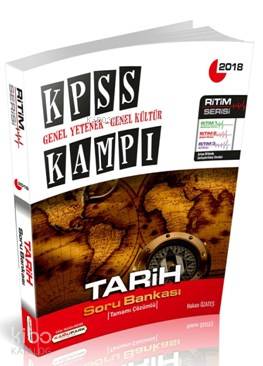 KPSS Kampı Genel Yetenek Genel Kültür Tarih Soru Bankası Tamamı Çözümlü; KPSS ve Tüm Kurum Sınavları İçin