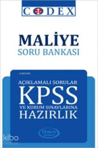 KPSS Maliye Soru Bankası; Codex Konu Anlatımı ve Açıklamalı Sorular Se