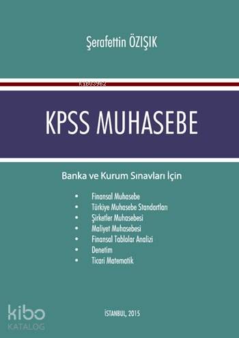 KPSS Muhasebe; Banka ve Kurum Sınavları İçin