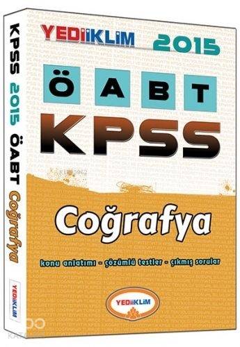 KPSS ÖABT Coğrafya Konu Anlatımlı; 2015 - Konu Anlatımı - Çözümlü Testler - Çıkmış Sorular