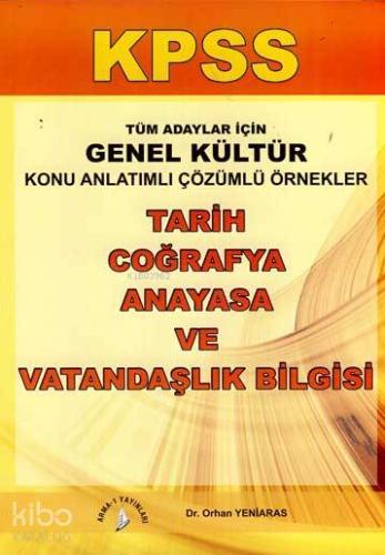 KPSS; Tüm Adaylar için Genel Kültür Konu Anlatımlı Çözümlü Örnekler