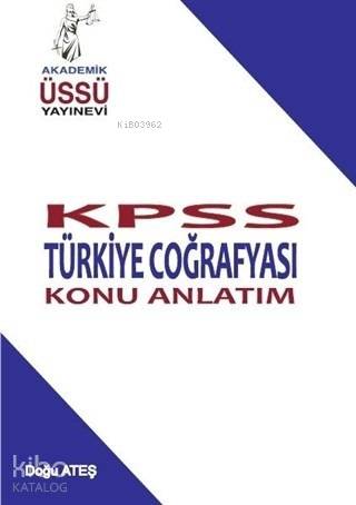 Kpss Türkiye Coğrafyası Konu Anlatım
