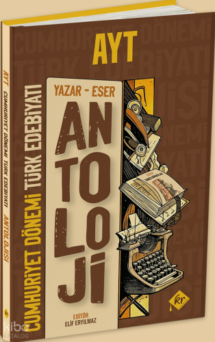 KR Akademi AYT Antoloji Yazar - Eser Cumhuriyet Dönemi Türk Edebiyatı 