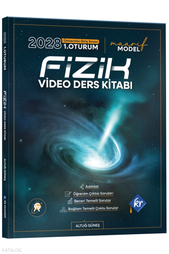 Altuğ Güneş 2028 Maarif Modeli 1. Oturum Fizik Video Ders Kitabı