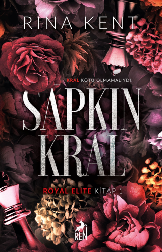 Kral Kötü Olmamalıydı Sapkın Kral (İmzalı);Royal Elite Kitap 1 - Kitap