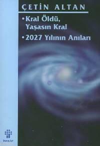 Kral Öldü, Yaşasın Kral; 2027 Yılının Anıları