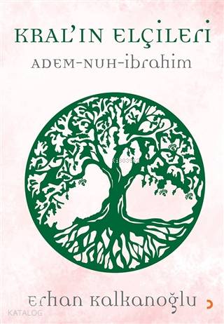 Kral'ın Elçileri / Adem - Nuh - İbrahim - Kitapiks.com