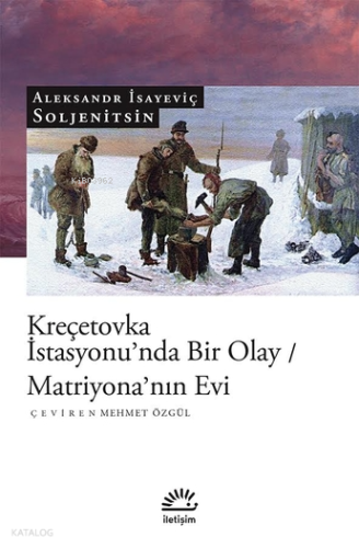 Kreçetovka İstasyonu'nda Bir Olay; Matriyona'nın Evi