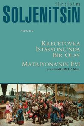 Kreçetovka İstasyonu'nda Bir Olay; Matriyona'nın Evi