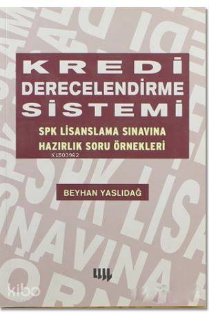 Kredi Derecelendirme Sistemi; SPK Lisanslama Sınavına Hazırlık Soru Ör