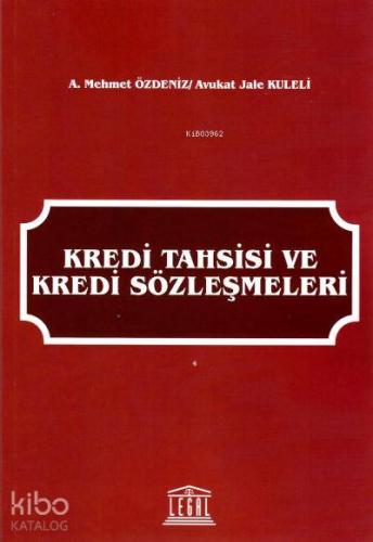 Kredi Tahsisi ve Kredi Sözleşmeleri