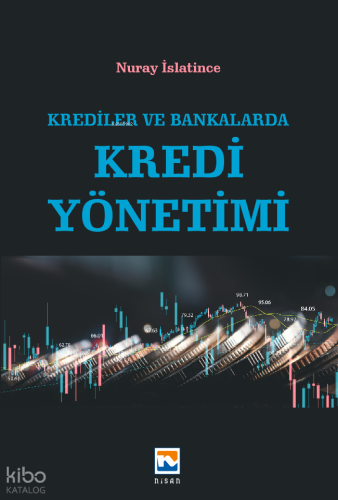 Krediler ve Bankalarda Kredi Yönetimi