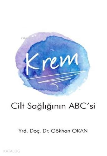 Krem - Cilt Sağlığının ABC'si
