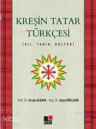 Kreşin Tatar Türkçesi; Dil - Tarih - Kültür