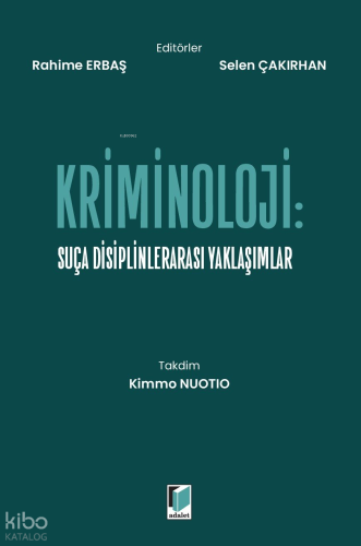 Kriminoloji: Suça Disiplinlerarası Yaklaşımlar