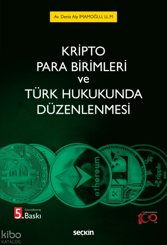 Kripto Para Birimleri ve Türk Hukukunda Düzenlenmesi