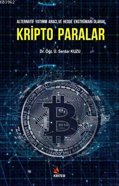 Kripto Paralar; Alternatif Yatırım Aracı ve Hedge Enstrümanı Olarak - 