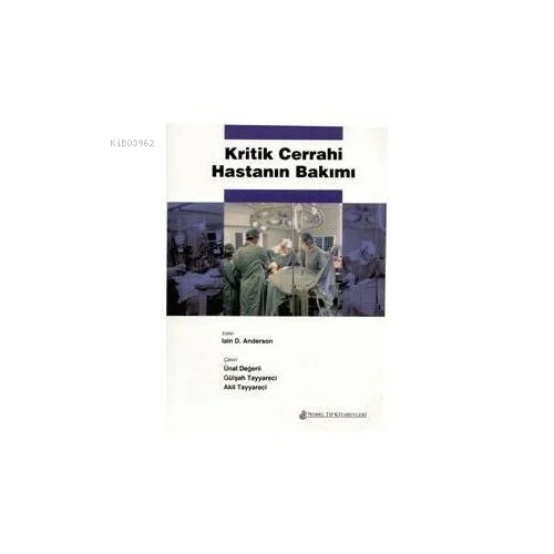 Kritik Cerrahi Hastanın Bakımı - Kitapiks.com
