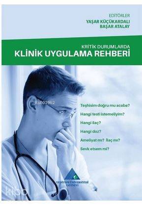 Kritik Durumlarda Klinik Uygulama Rehberi