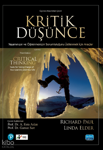 Kritik Düşünce; Yaşamınızın ve Öğrenmenizin Sorumluluğunu Üstlenmek İçin Araçlar