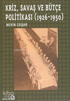 Kriz, Savaş ve Bütçe Politikası (1926-1950)
