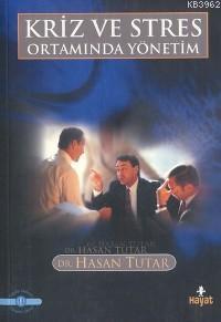 Kriz ve Stres Ortamında Yönetim